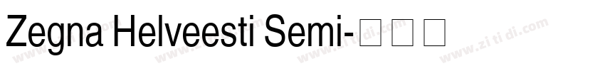 Zegna Helveesti Semi字体转换